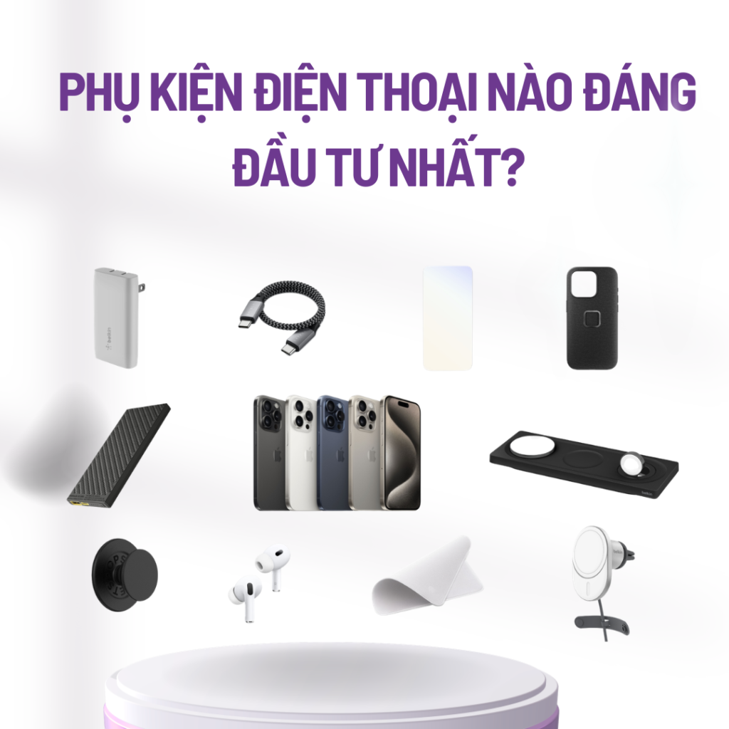 Phụ kiện điện thoại đáng đầu tư nhất gồm ốp lưng điện thoại, tai nghe không dây, kính cường lực và sạc dự phòng giúp bảo vệ và nâng cao trải nghiệm sử dụng smartphone.